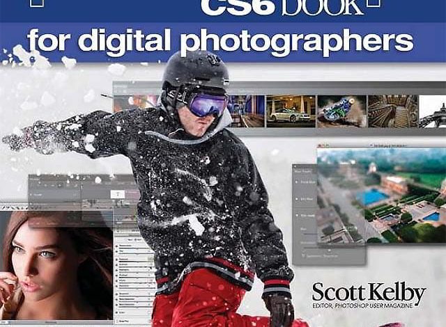 دانلود کتاب کاربرد فتوشاپ در عکاسی دیجیتال Adobe Photoshop CS6 : با کیفیت عالی pdf