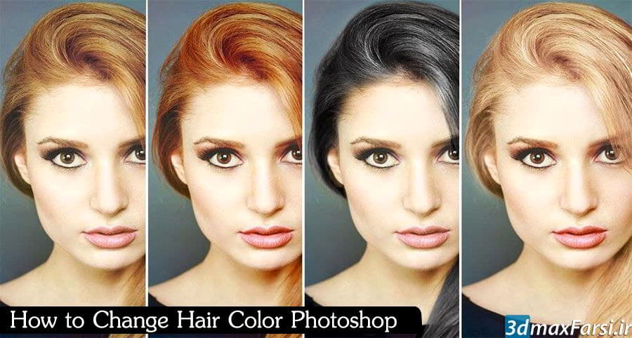 آموزش تغییر رنگ مو فتوشاپ Change Hair Color Photoshop cc