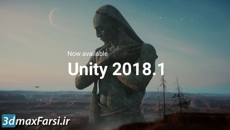 آشنایی با ویژگی های جدید یونیتی Unity 2018 - New Features