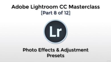 Adobe Lightroom CC – Photo Effects & Adjustment Presets