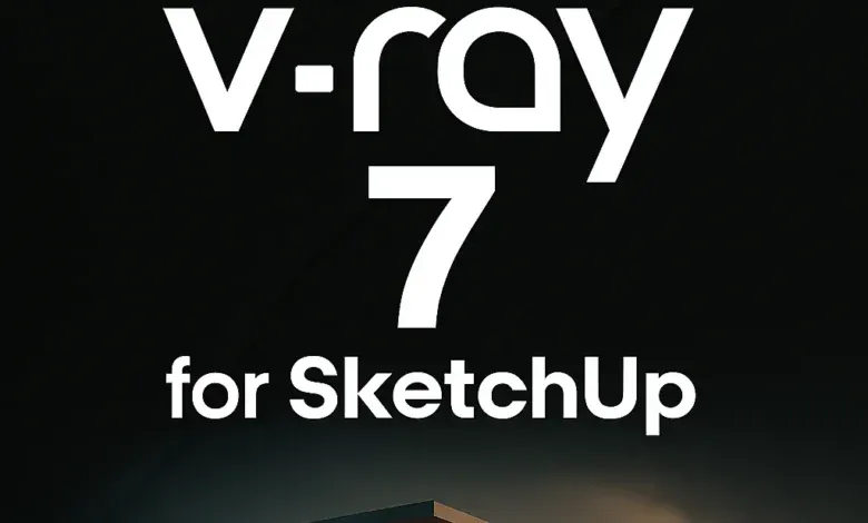 دانلود V-Ray 7.10.02 برای اسکچاپ 2021-2025 + Crack + [کرک تست شده]